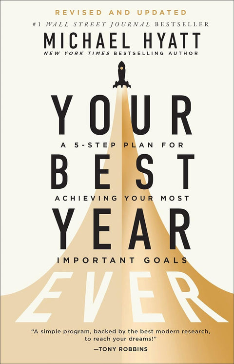 Your Best Year Ever : A 5-Step Plan For Achieving You Most Important Goals - MPHOnline.com
