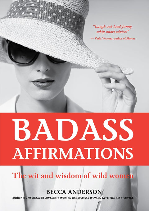 Badass Affirmations : The Wit And Wisdom Of Wild Women - MPHOnline.com