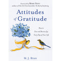 Attitudes of Gratitude: How to Give and Receive Joy Every Day of Your Life - MPHOnline.com