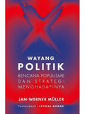 Wayang Politik: Bencana Populisme dan Strategi Menghadapinya - IBDE - MPHOnline.com