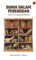 Dunia Dalam Perenggan Tinta Seorang Bibliofil - MPHOnline.com