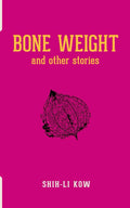 Bone Weight and Other Stories - MPHOnline.com