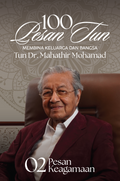 100 Pesan Tun: Membina Keluarga dan Bangsa - Jilid Dua: Pesan Keagamaan - Ilham Books - MPHOnline.com