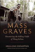 Mass Graves: Uncovering the Killing Fields of Wang Kelian - MPHOnline.com
