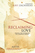 Reclaiming Love : Radical Relationships In A Complex World - MPHOnline.com