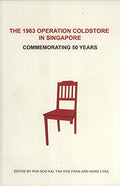 The 1963 Operation Coldstore In Singapore: Commemorating - MPHOnline.com