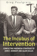 The Incubus Of Intervention: Conflicting Indonesia Strategie - MPHOnline.com