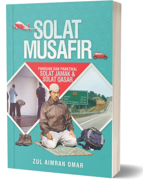 Solat Musafir: Panduan dan Praktikal Solat Jamak & Solat Qasar - MPHOnline.com