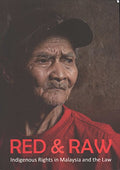 Red & Raw: Indigenois Righys In Malaysia And The Law - MPHOnline.com