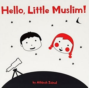 Hello, Little Muslim! (Board Book) - MPHOnline.com