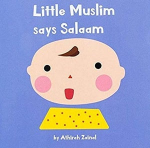 Little Muslim says Salaam (Board Book) - MPHOnline.com