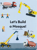 Let's Build A Mosque (Board Book) - MPHOnline.com