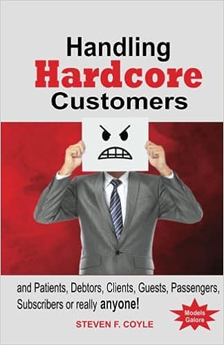 Handling Hardcore Customer: Patients, Debtors, Clients, Guests, Passengers, Subscribers or really anyone! - MPHOnline.com