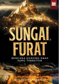 Sungai Furat : Bencana Gunung Emas Yang Terkutuk - MPHOnline.com