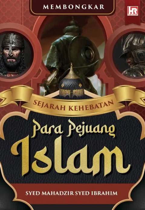 Sejarah Kehebatan Para Pejuang Islam