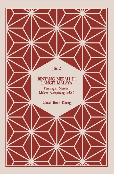 Bintang Merah di Langit Malaya Jilid 2: Persaingan Merebut Malaya Pascaperang 1945-6 - IDBE - MPHOnline.com