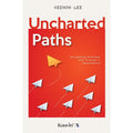 Uncharted Paths: Navigating Business with Purpose and Persistence - MPHOnline.com