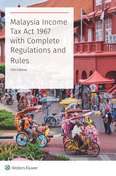 Malaysia Income Tax Act 1967 with Complete Regulations and Rules, 11th Edition - MPHOnline.com