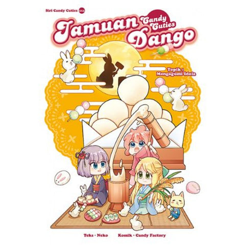 CANDY CUTIES JAMUAN DANGO TOPIK: MENGAGUMI IDOLA (LEARN MORE - MPHOnline.com