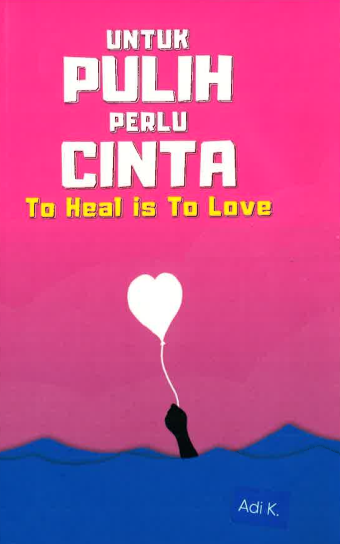 Untuk Pulih Perlu Cinta - MPHOnline.com