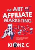 The Art of Affiliate Marketing (2024) - MPHOnline.com