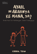 KBook: Ayah, Ini Arahnya Ke Mana, Ya? - MPHOnline.com