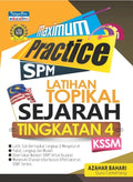 MAXIMUM PRACTICE LATIHAN TOPICAL SEJARAH TINGKATAN 4 - MPHOnline.com