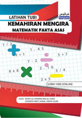 Latih Tubi Kemahiran Mengira Matematik Fakta Asas Jilid 1 - MPHOnline.com