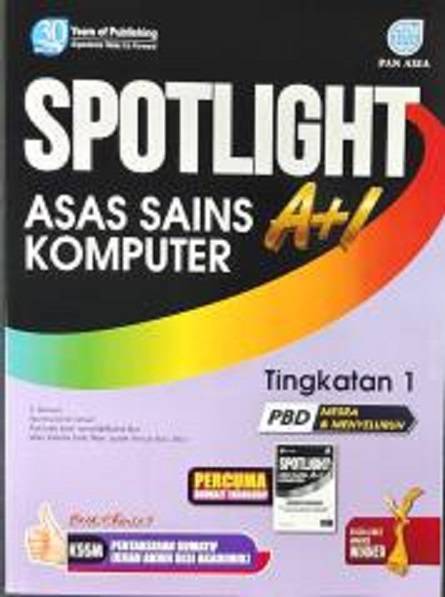 Spotlight A+1 Tingkatan 1.2.3 Asas Sains Komputer Tingkatan 1 '23 - MPHOnline.com