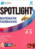 Spotlight A+1 Tingkatan 4.5  Matematik Tambahan '23 - MPHOnline.com