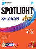 Spotlight A+ Sejarah Tingkatan 4 & 5 - MPHOnline.com