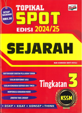 Topikal SPOT Edisi 2024/25 KSSM Sejarah Tingkatan 3 - MPHOnline.com