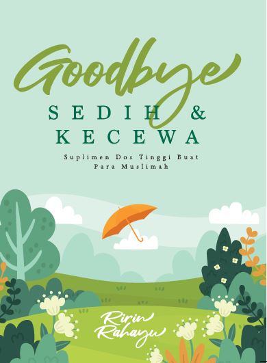 Goodbye Sedih Dan Kecewa - MPHOnline.com