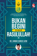 Bukan Begini Sikap Rasulullah! - MPHOnline.com