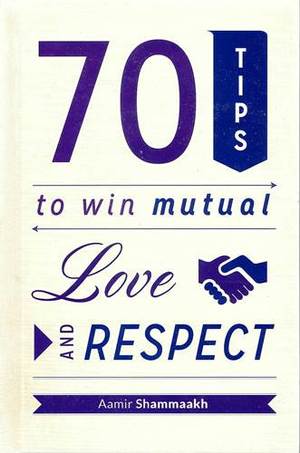 70 Tips Toward Mutual Love and Respect - MPHOnline.com