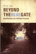 Beyond The Blue Gate : Recollections Of A Polical Prisoner - MPHOnline.com