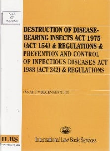 Destruction Of Disease-Bearing Insects Act 1975 (Act 154) Regulations & Prevention And Control Of Infectious Diseases Act 1988 (Act 342) & Regulations - MPHOnline.com