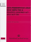 Akta Perhimpunan Aman 2012 (Akta 736) & Peaceful Assembly Act 2012 (Act 736) [Hingga 10hb Mac 2021] - MPHOnline.com