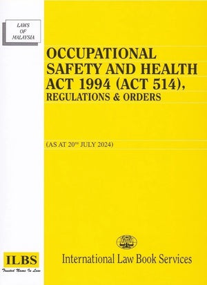 Occupational Safety And Health Act 1994 (Act 514)- As at 20/7/2024 - MPHOnline.com