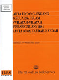 Akta Undang-Undang Keluarga Islam (Wilayah-Wilayah Persekutuan) 1984 (Akta 303) - Hingga 1/2/2025 - MPHOnline.com