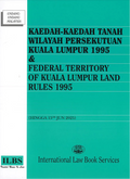Kaedah-Kaedah Tanah Wilayah Persekutuan Kuala Lumpur 1995 (Bilingual) -  Hingga 15/6/2025 - MPHOnline.com