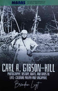 Carl A. Gibson-hill - Photography, History, Boats, And Birds In Late-colonial Malaya And Singapore - MPHOnline.com