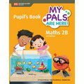 My Pals Are Here! Maths 2B Pupil`S Book 3Ed (9789810119355) - MPHOnline.com