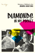 Diamonds In My Pocket: Tales Of A Childhood In Asia - MPHOnline.com