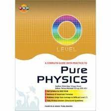 Gce O Level A Complete Guide (With Practice) To Pure Physics - MPHOnline.com