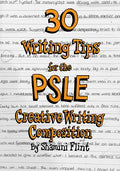 30 Writing Tips For The Psle Creative Writing Composition - MPHOnline.com