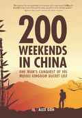 200 Weekends in China: One Man's Conquest of His Middle Kingdom Bucket List - MPHOnline.com