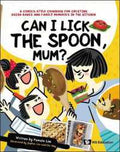 Can I Lick The Spoon, Mum' (9789811236419) - MPHOnline.com