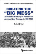 Creating the "Big Mess": A Marxist History of American Accounting Theory, c.1900-1929 - MPHOnline.com