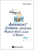 Archimedes' Stomach & Other Puzzles You'll Love to Digest - MPHOnline.com